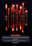 Advents- und Weihnachtsliedermedley für 2 oder 3 Blockflöten oder Querflöten (3 Spielpartituren)