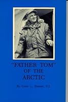 Father Tom of the Arctic 0832304433 Book Cover