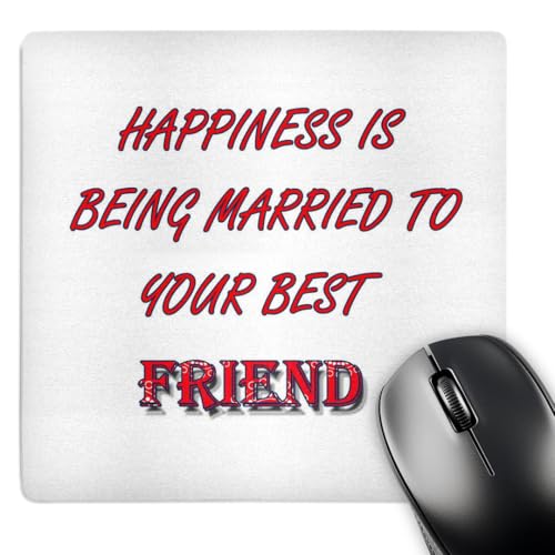 3dRose Happiness is Being Married to Your Best Friend, Popular Saying - Mouse Pad, 8 by 8" (mp_212698_1)