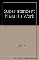 Superintendent Plans His Work 0817001727 Book Cover