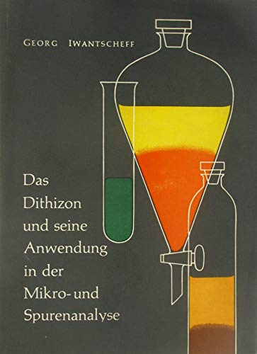 Das Dithizon und seine Anwendung in der Mikro- und Spurenanalyse
