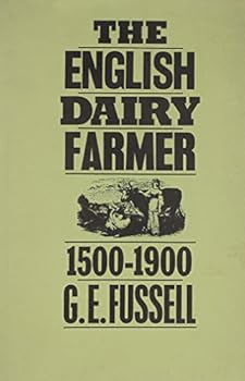Hardcover The English Dairy Farmer, 1500-1900 Book