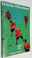 Bible hockey: Bible questions and answers graded for hockey competition B0007FCTAM Book Cover