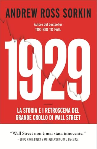 1929. La storia e i retroscena del grande crollo di Wall Street