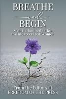 Breathe and Begin: A Christian Reflection for Incarcerated Women 0984334742 Book Cover