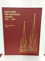 Saint John the Evangelist Church: A photographic essay of the oldest Catholic church in Indianapolis and Marion County 0961613408 Book Cover