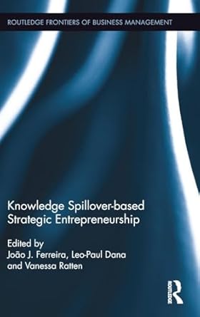 Knowledge Spillover-based Strategic Entrepreneurship (Routledge ...