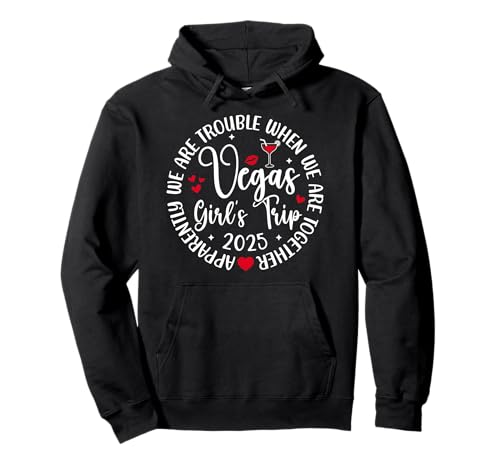 Vegas Girls Trip 2025 Crew We're Trouble When We're Together Sudadera con Capucha