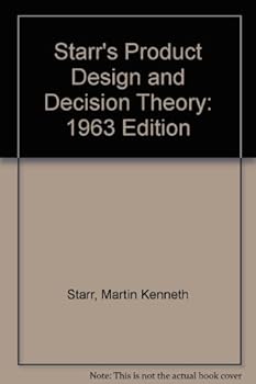 Hardcover Starr's Product Design and Decision Theory: 1963 Edition Book