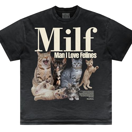 Man I Love Felines Shirt I Love Felines Shirt Vintage Silly Unisex Shirt Inappropriate Gag Gift Gen Z Meme Embarrassing Black