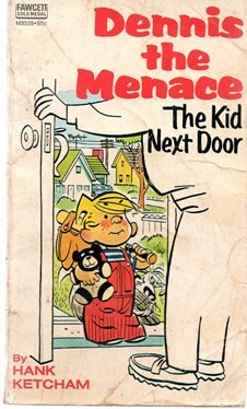 Dennis The Menance: The Kid Next Door B01CLNUCHE Book Cover