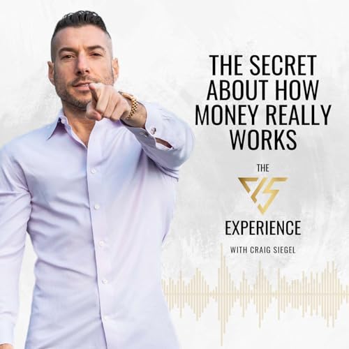 The Secret About How Money Really Works Podcast Por  arte de portada