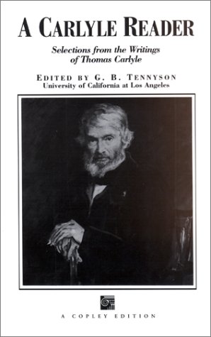 A Carlyle Reader (Selections from the Writings of Thomas Carlyle)