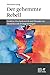 Produktbild Der gehemmte Rebell: Struktur, Psychodynamik und Therapie von Menschen mit Zwangsstörungen