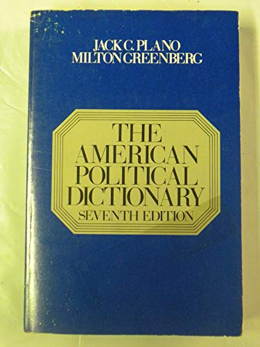 The American political dictionary 0030708419 Book Cover