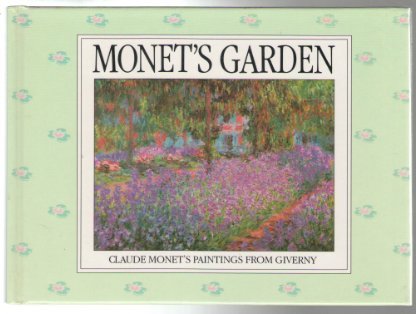 Monet's Garden: Claude Monet's Paintings From G... B000R95IFQ Book Cover