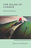 The Rules of Chance: Eleven Stories B08DDLR77Y Book Cover
