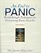 An End to Panic: Breakthrough Techniques for Overcoming Panic Disorder