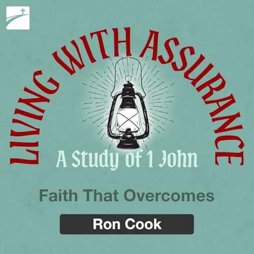 Living with Assurance: Faith That Overcomes Podcast Por  arte de portada