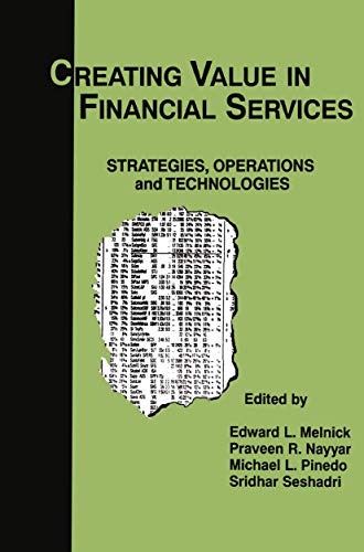 Creating Value in Financial Services: Strategies, Operations and Technologies