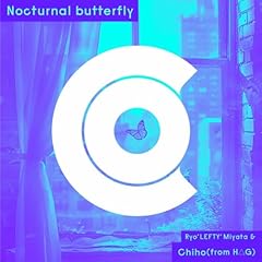 Nocturnal butterfly / Ryo'LEFTY'Miyata,Chiho
