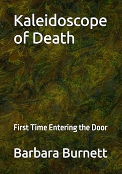 Paperback Kaleidoscope of Death: First Time Entering the Door Book