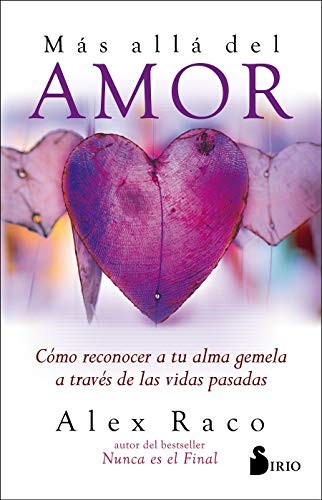 Más allá del amor: Cómo reconocer a tu alma gemela a través de las vidas pasadas (EPIDAURO)