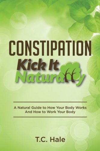 Constipation: Kick It Naturally