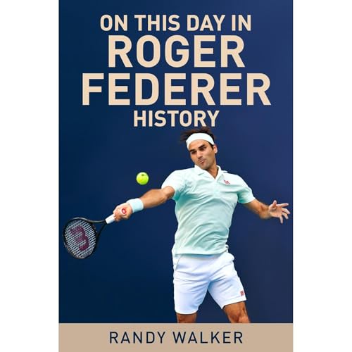 On This Day in Roger Federer History by Randy Walker episode artwork
