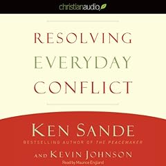 Resolving Everyday Conflict Audiolibro Por Ken Sande, Kevin Johnson arte de portada