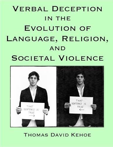 Verbal Deception in the Evolution of Language, Religion, and Societal Violence (English Edition)