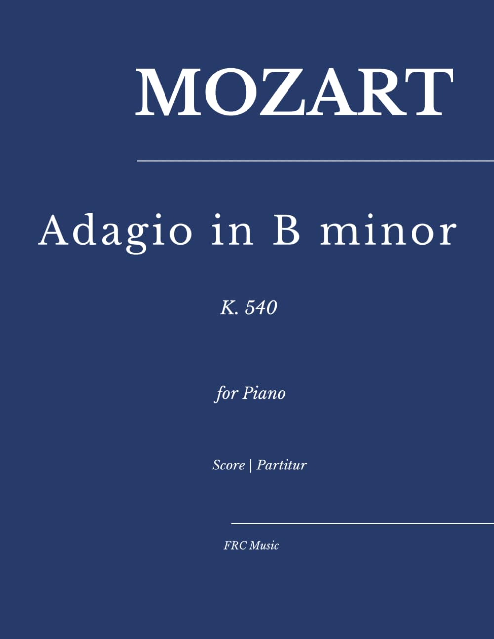 Mozart — Adagio in B Minor: K. 540 for Piano (Sheet Music)