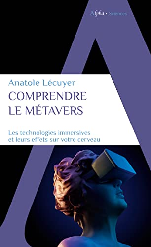 Comprendre le métavers: Les technologies immersives et...