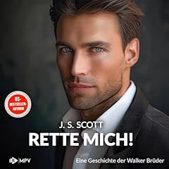 Rette Mich! Eine Geschichte der Walker-Br&uuml;der Audiolibro Por J.S. Scott arte de portada