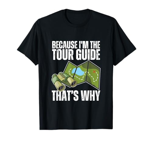 Because I'm The Tour Guide Guide amusant Safari T-Shirt