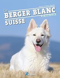 Book's Cover of Le berger blanc suisse