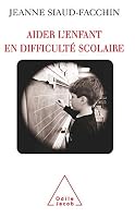 Aider l'enfant en difficulté scolaire (French Edition) 2738117023 Book Cover