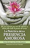 ron kurtz hakomi method  La práctica de la presencia amorosa: Una guía consciente para vivir las relaciones en atención plena desde la apertura del corazón