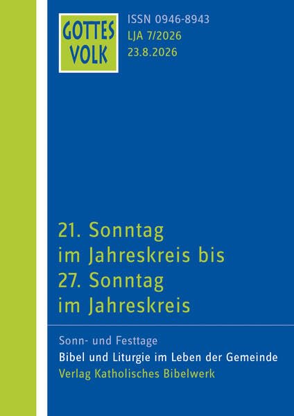 Gottes Volk LJ A7/2026: 21. Sonntag im Jahreskreis bis 27. Sonntag