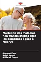 Morbidité des maladies non transmissibles chez les personnes âgées à Meerut (French Edition) 3330826606 Book Cover