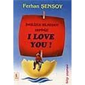 Paperback INGILIZCE BILMEDEN HEPINIZI I LOVE YOU (Turkish Edition) [Turkish] Book