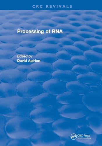 Processing of RNA: Processing of RNA (1983) (CRC Press Revivals)