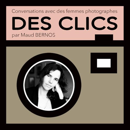 DES CLICS, Conversations avec des femmes photographes cover art