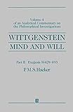 Wittgenstein, Part II: Exegesis &sect;&sect;428-693: Mind and Will: Volume 4 of an Analytical Commentary on the Philosophical Investigations