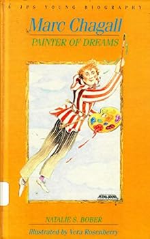 Marc Chagall: Painter of Dreams