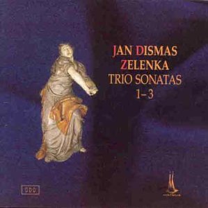 Zelenka: Trio Sonatas Nos 1-3