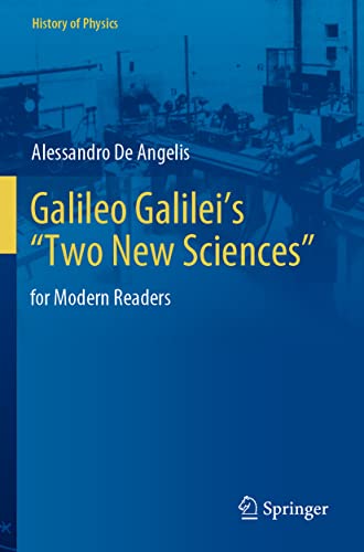 Galileo Galilei’S “Two New Sciences”: For Modern Readers (History Of Physics)