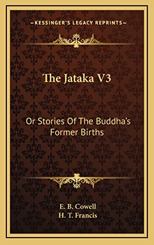 The Jataka V3: Or Stories Of The Buddha's Former Births