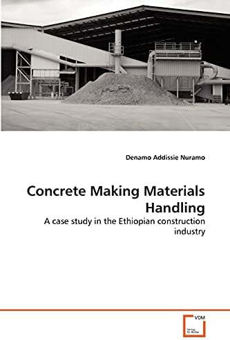Concrete Making Materials Handling: A case study in the Ethiopian construction industry