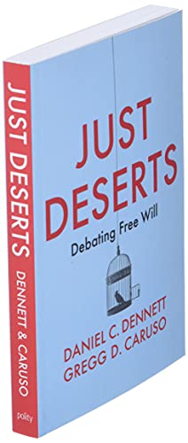 Just Deserts: Debating Free Will